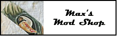 Click for the Max Mod Shop